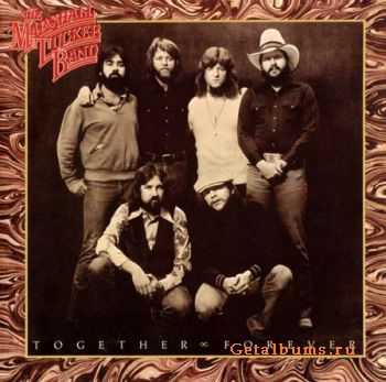 The Marshall Tucker Band - Together Forever [2004 Re-issue] 1978 (LOSSLESS)