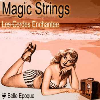 Magic Strings - Les Cordes Enchantee (2010)