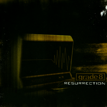 Grade 8 - Resurrection (2004)