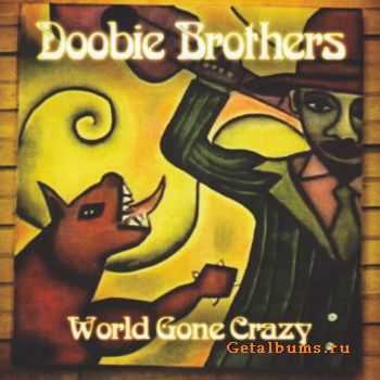 Doobie Brothers - World Gone Crazy (2010)  [Deluxe Edition]