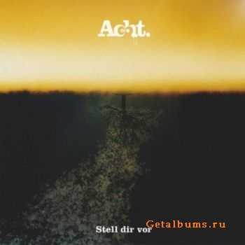 Acht - Stell Dir Vor (2010)