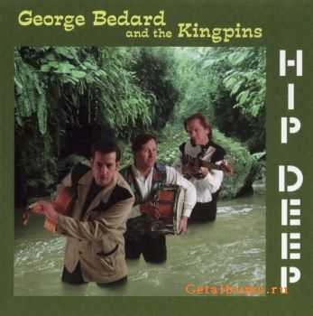 George Bedard and The Kingpins - Hip Deep (1997)