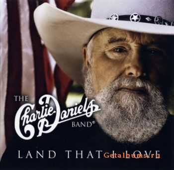 The Charlie Daniels Band - Land That I Love (2010)