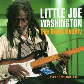 Little Joe Washington - The Blues Reality (2004)