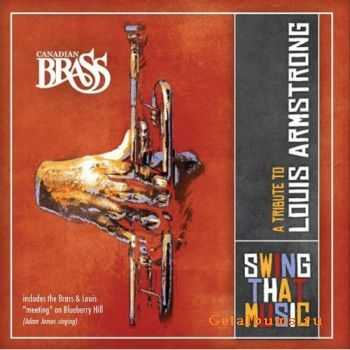 Canadian Brass - Swing That Music: A Tribute to Louis Armstrong (2009)