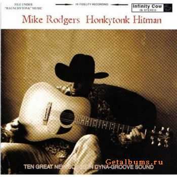 Honky Tonk Hitman - Mike Rodgers (2004)