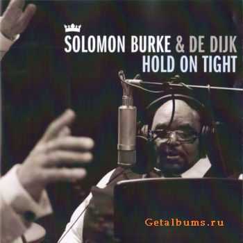 Solomon Burke & De Dijk  Hold On Tight (2010)