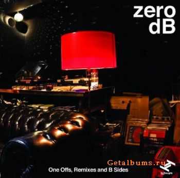 Zero dB - One Offs, Remixes And B Sides (2010)