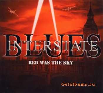 Interstate Blues - Red Was The Sky (2010)