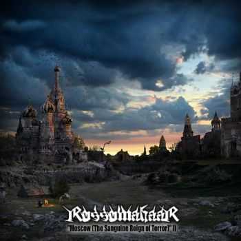 Rossomahaar - "Moscow (The Sanguine Reign Of Terror)" - II (EP) (2010)