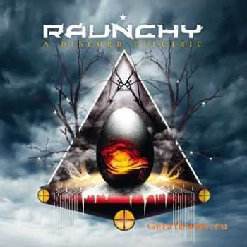 Raunchy - A Discord Electric (Lossless) (2010)