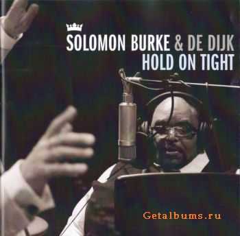 Solomon Burke & De Dijk - Hold On Tight (2010)