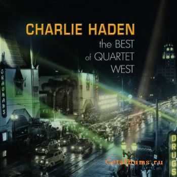 Charlie Haden - Best of Quartet West (2007)