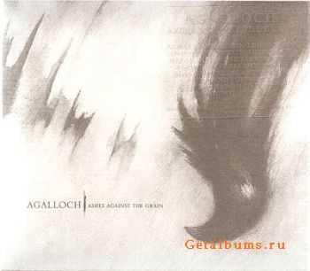 Agalloch - Ashes Against The Grain (2006) [MP3+LOSSLESS]