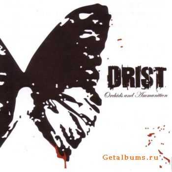 Drist - Orchids and Ammunition (2006)