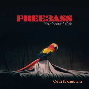 Freebass - Its A Beautiful Life 2CD (2010)