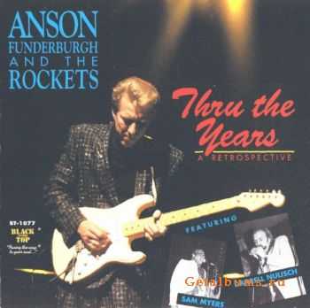  Anson Funderburgh & The Rockets - Thru the Years: A Retrospective (1981-1992)   