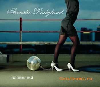 Acoustic Ladyland - Last Chance Disco (2005)