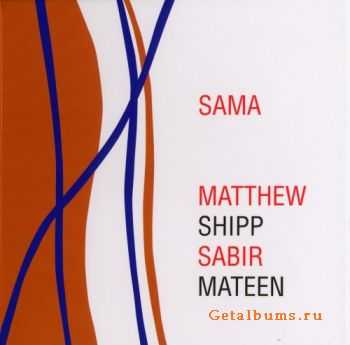 Matthew Shipp, Sabir Mateen - SAMA (2010)