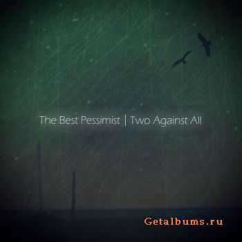 The Best Pessimist - Two Against All (EP) (2010)