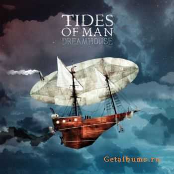 Tides Of Man - Dreamhouse (2010)