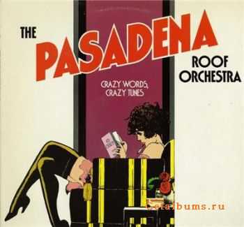 Pasadena Roof Orchestra  Crazy Words, Crazy Tunes (1982)