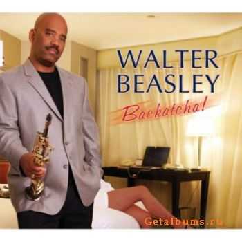 Walter Beasley  Backatcha! (2010)