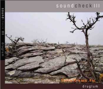 Soundcheck - III: Druglum (2010)