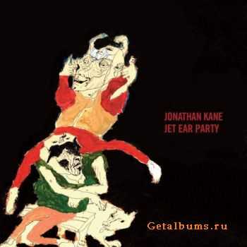Jonathan Kane - Jet Ear Party (2009)