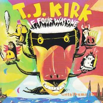 T.J. Kirk - If Four Was One (1996)