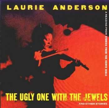 Laurie Anderson - The Ugly One With the Jewels & Other Stories (1995)
