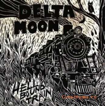 Delta Moon  Hell Bound Train (2010)