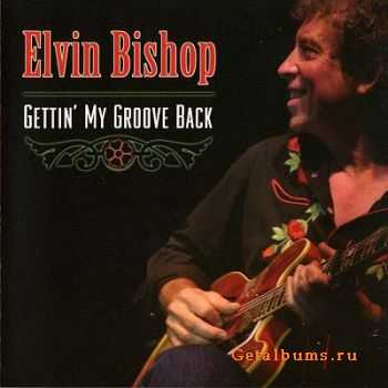Elvin Bishop - Gettin'My Groove Back 2005 (LOSSLESS)
