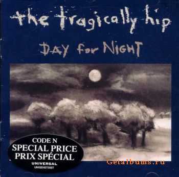 The Tragically Hip - Day For Night 1994 (LOSSLESS)