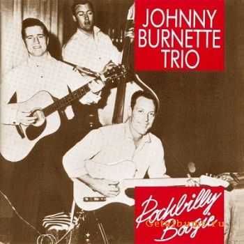 Johnny Burnette Trio - Rockbilly Boogie (1989) 