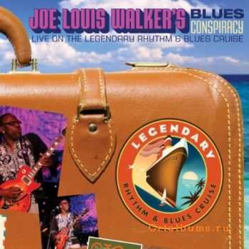 Joe Louis Walker's Blues Conspiracy   Live On The Legendary Rhythm & Blues Cruise (2010)