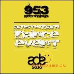 953 Recordings - Amsterdam Dance Event ADE (2010)