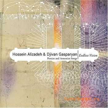 Hossein Alizadeh & Djivan Gasparyan - Endless Vision (2005)