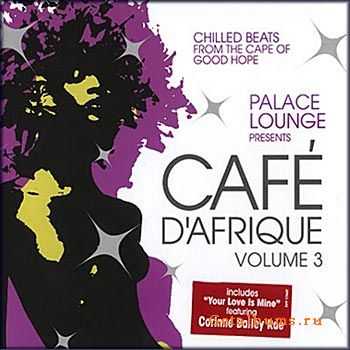 VA - Palace Lounge Presents Cafe d`Afrique Vol.3