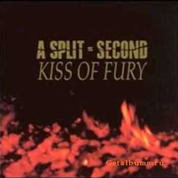 A Split Second   Kiss Of Fury 1990