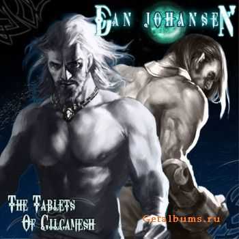 Dan Johansen - The Tablets Of Gilgamesh (2010)