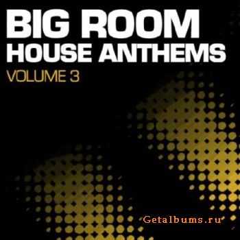 VA - Big Room House Anthems Vol 3 (2010)