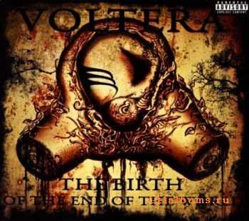 Voltera - The Birth Of The End Of The World (2010)