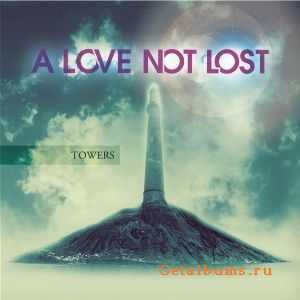 A Love Not Lost - Towers EP (2010)