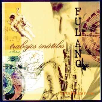 Fulano - Trabajos Inutiles (1997) LOSSLESS