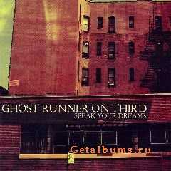 Ghost Runner On Third - Speak Your Dreams [EP] (2010)