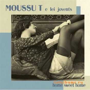 Moussu T e Lei Jovents - Home Sweet Home (2008)