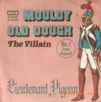 Lieutenant Pigeon - Mouldy Old Dough.The Villain(Single) 1972