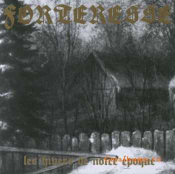 Forteresse - Les Hivers De Notre &#201;poque (2008)