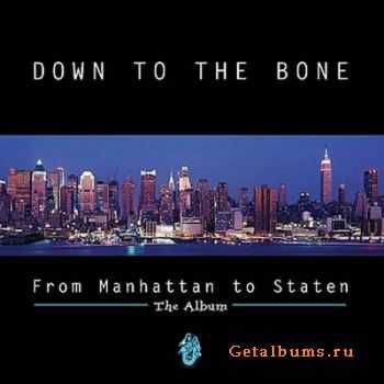 Down To The Bone - From Manhattan To Staten (1997) 